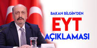 Bakan Bilgin'den EYT açıklaması!